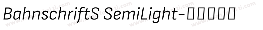 BahnschriftS SemiLight字体转换